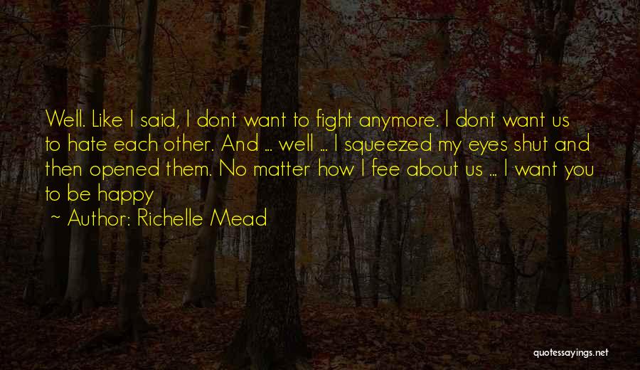 U Dont Matter To Me Quotes By Richelle Mead