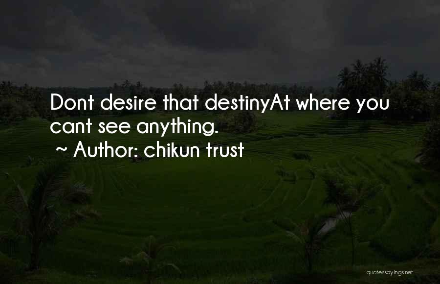 U Dont Trust Me Quotes By Chikun Trust