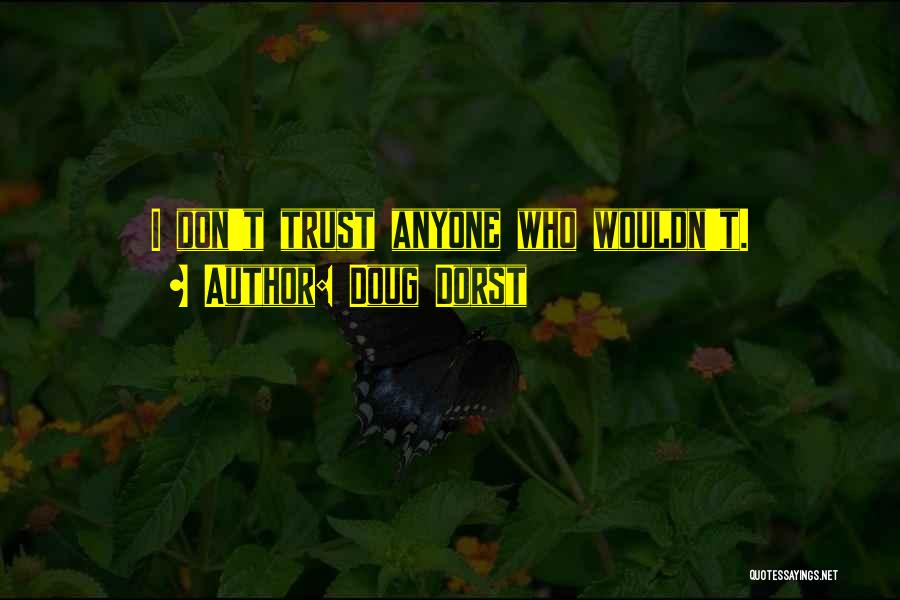 U Dont Trust Me Quotes By Doug Dorst
