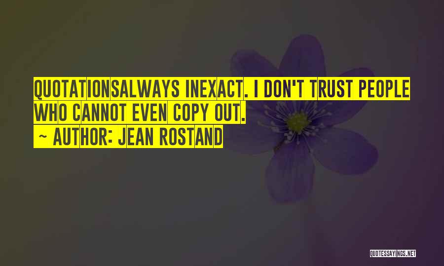 U Dont Trust Me Quotes By Jean Rostand