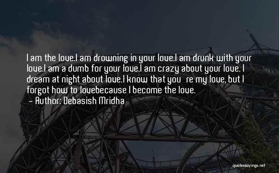 U Forgot Me Love Quotes By Debasish Mridha