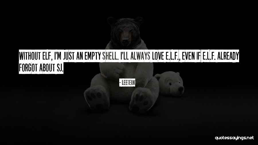 U Forgot Me Love Quotes By Leeteuk U Forgot Me Love Quotes By Leeteuk