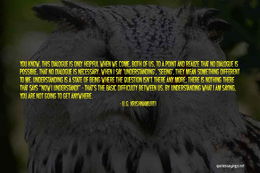 U.G. Krishnamurti Quotes 1018618 U.G. Krishnamurti Quotes 1018618