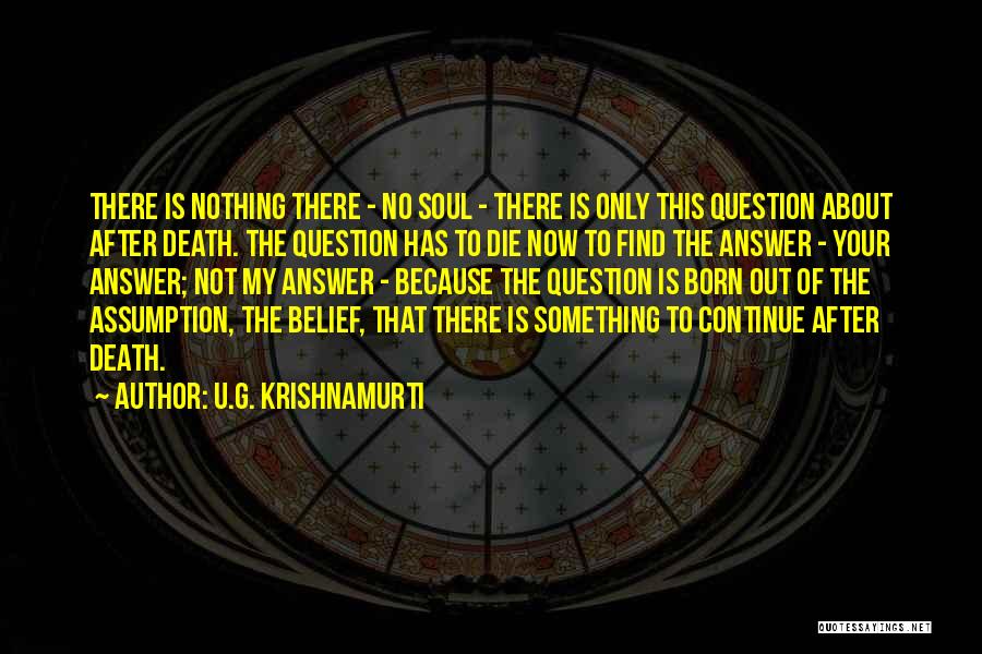 U.G. Krishnamurti Quotes 1990512