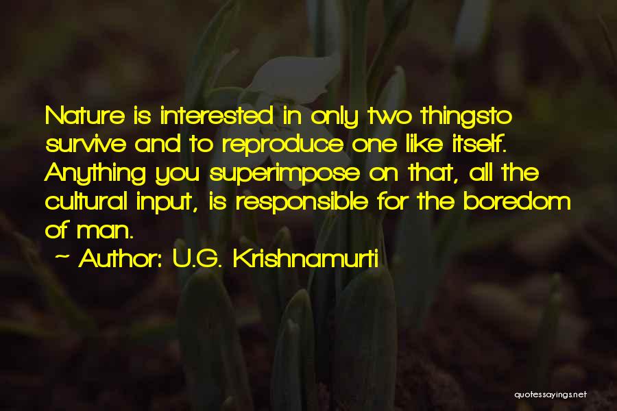 U.G. Krishnamurti Quotes 301038