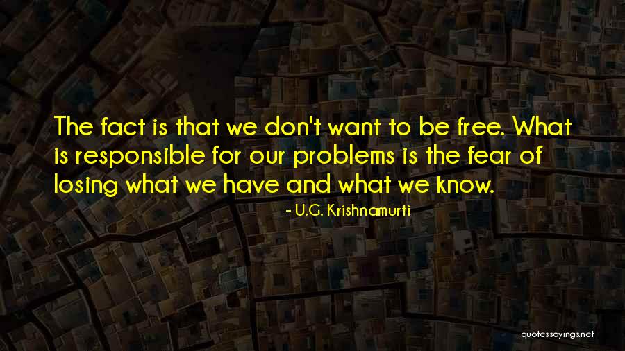 U G Quotes By U.G. Krishnamurti U G Quotes By U.G. Krishnamurti