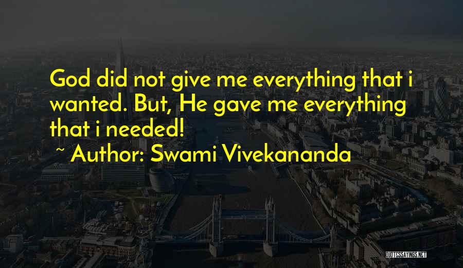U Gave Me Everything Quotes By Swami Vivekananda