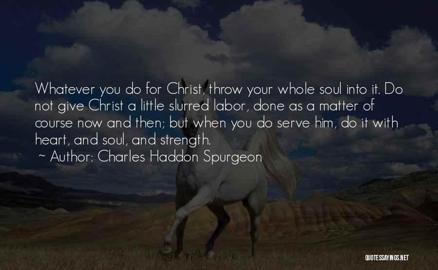 U Give Me Strength Quotes By Charles Haddon Spurgeon