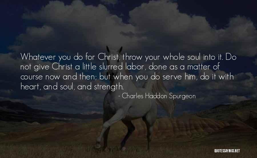 U Give Me Strength Quotes By Charles Haddon Spurgeon U Give Me Strength Quotes By Charles Haddon Spurgeon
