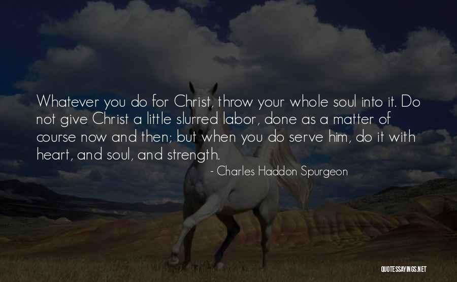 U Give Me Strength Quotes By Charles Haddon Spurgeon