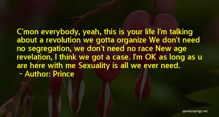 U Got Me Thinking Quotes By Prince