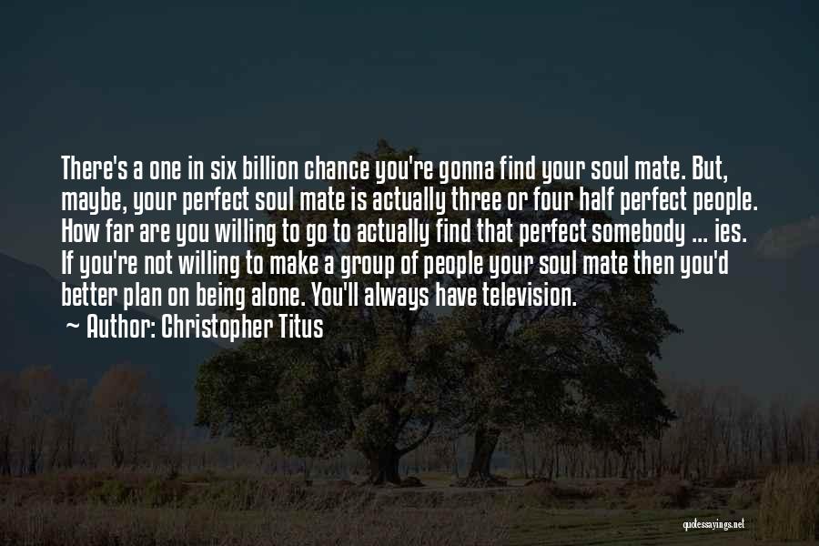 U Had Your Chance Quotes By Christopher Titus