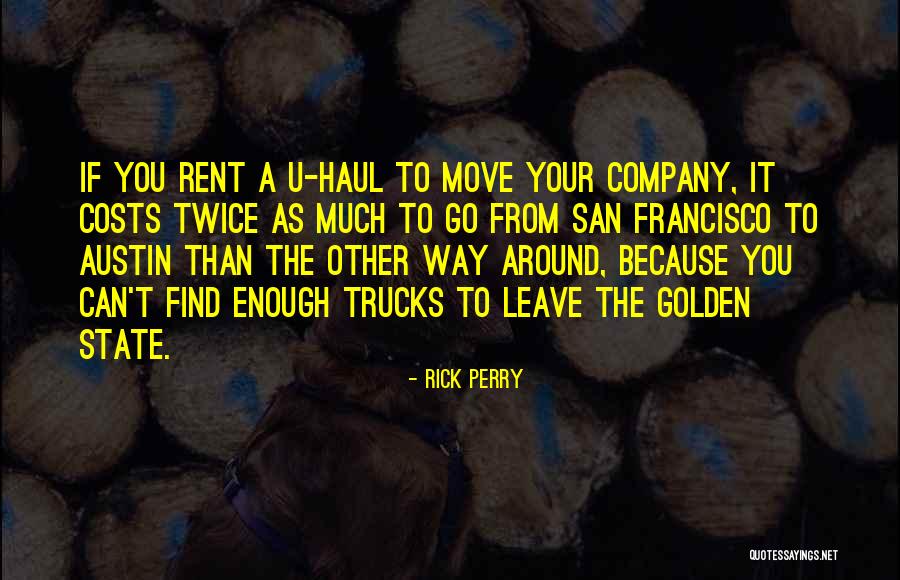 U Haul Moving Quotes By Rick Perry U Haul Moving Quotes By Rick Perry
