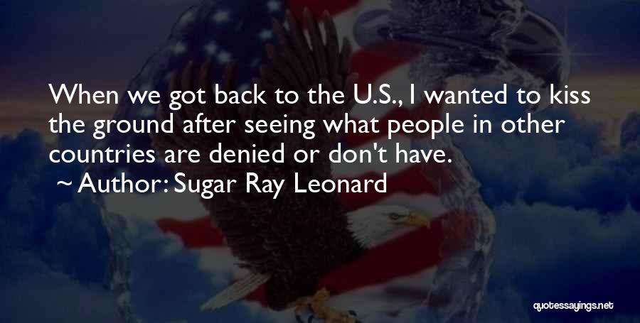 U Kiss Quotes By Sugar Ray Leonard