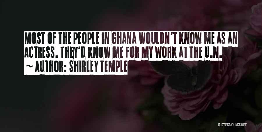 U Know Quotes By Shirley Temple