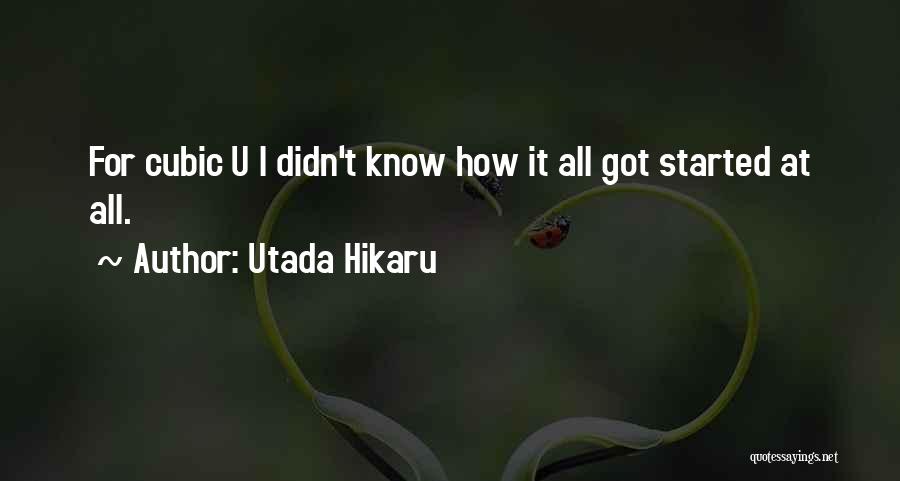 U Know Quotes By Utada Hikaru