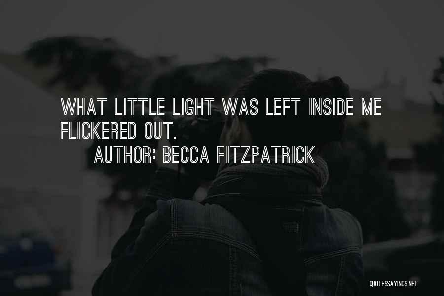 U Left Me Quotes By Becca Fitzpatrick