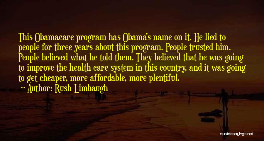 U Lied I Believed Quotes By Rush Limbaugh