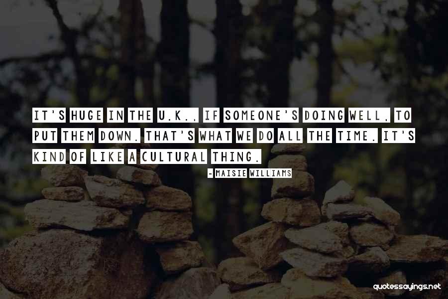 U Like Quotes By Maisie Williams U Like Quotes By Maisie Williams