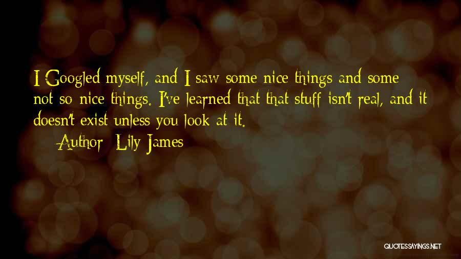 U Look Nice Quotes By Lily James