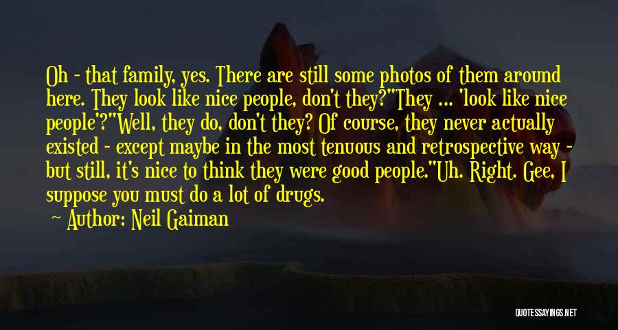 U Look Nice Quotes By Neil Gaiman