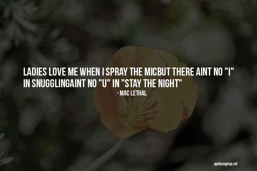 U Love Me Quotes By Mac Lethal