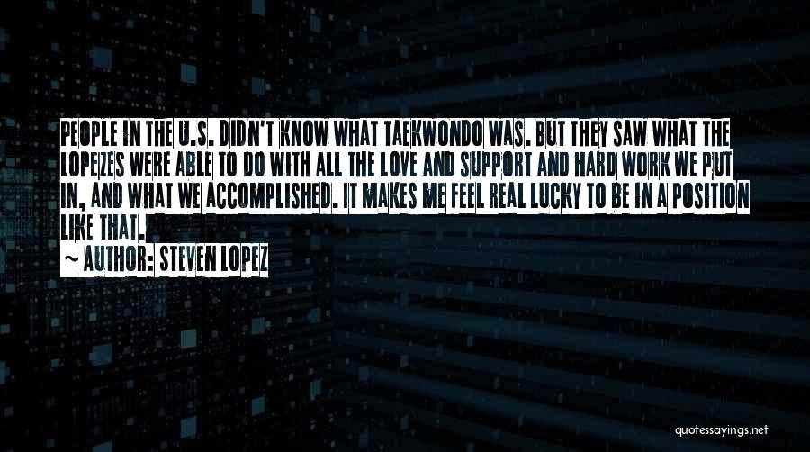 U Love Me Quotes By Steven Lopez