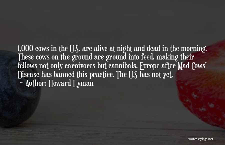 U Mad Quotes By Howard Lyman