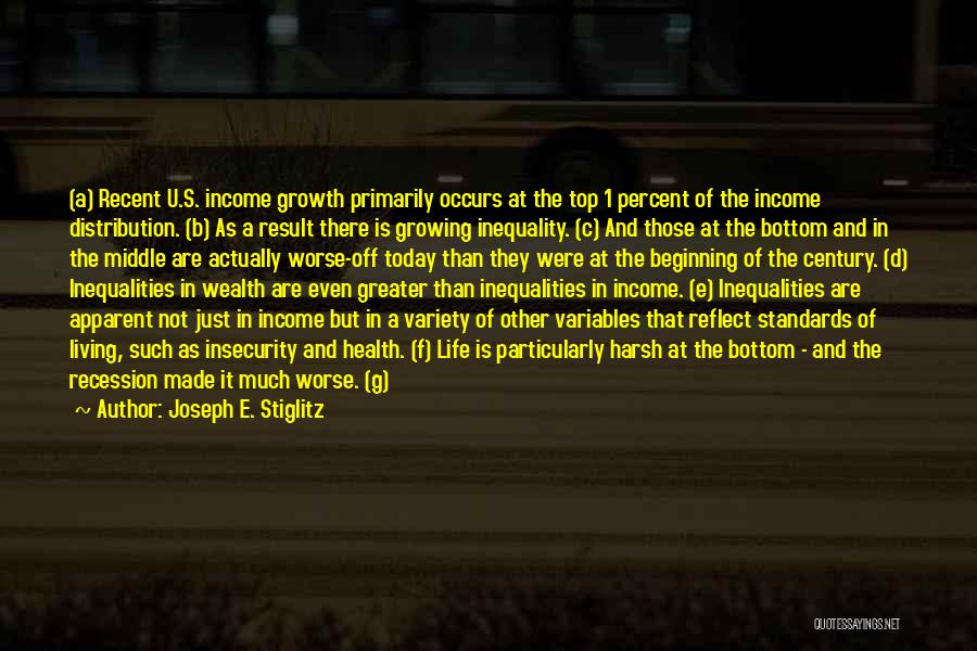 U Made It Quotes By Joseph E. Stiglitz