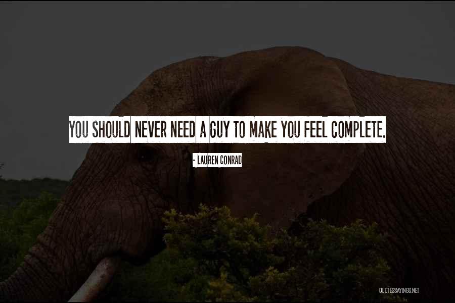 U Make Me Complete Quotes By Lauren Conrad U Make Me Complete Quotes By Lauren Conrad