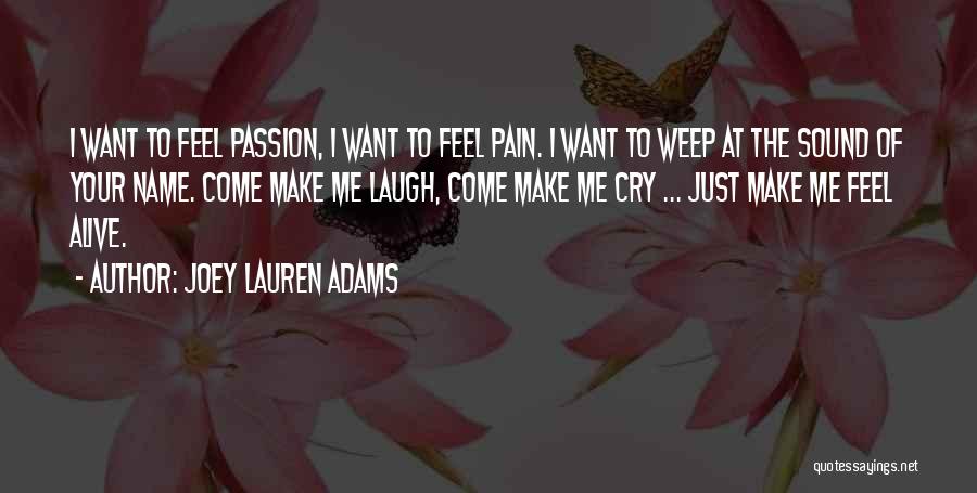 U Make Me Cry Quotes By Joey Lauren Adams