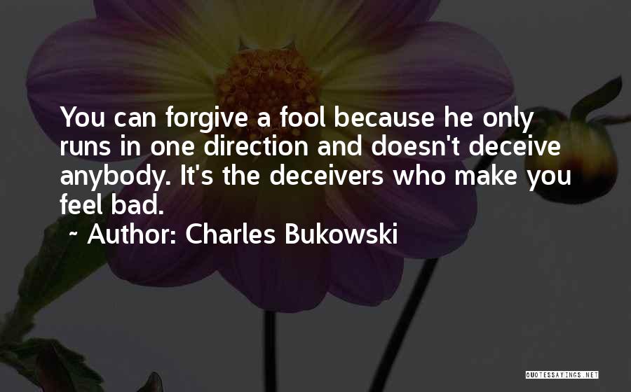 U Make Me Fool Quotes By Charles Bukowski