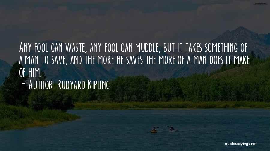 U Make Me Fool Quotes By Rudyard Kipling