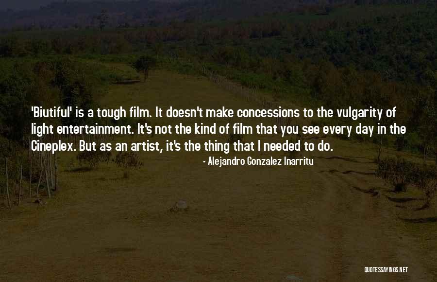 U Make My Day Quotes By Alejandro Gonzalez Inarritu U Make My Day Quotes By Alejandro Gonzalez Inarritu