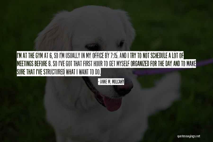 U Make My Day Quotes By Anne M. Mulcahy U Make My Day Quotes By Anne M. Mulcahy