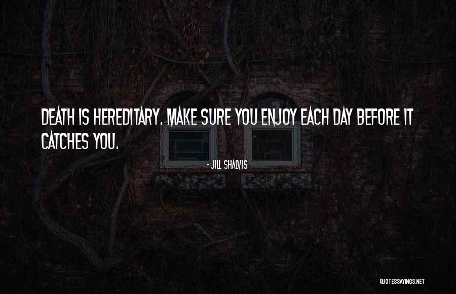 U Make My Day Quotes By Jill Shalvis U Make My Day Quotes By Jill Shalvis