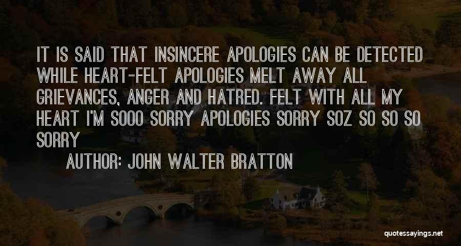 U Melt My Heart Quotes By John Walter Bratton