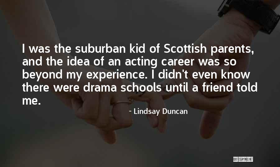 U My Friend Quotes By Lindsay Duncan U My Friend Quotes By Lindsay Duncan