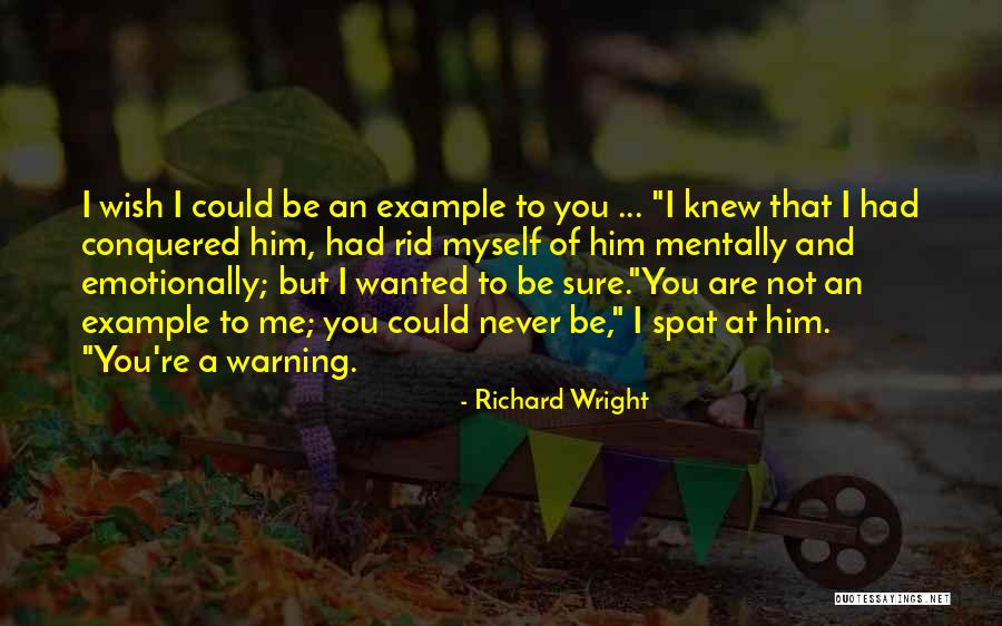 U Never Knew Me Quotes By Richard Wright U Never Knew Me Quotes By Richard Wright