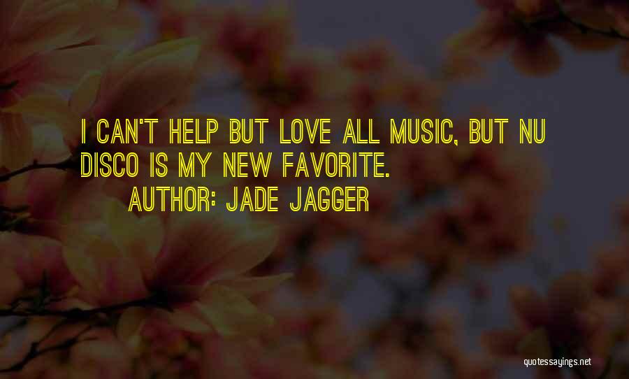 U Nu Quotes By Jade Jagger