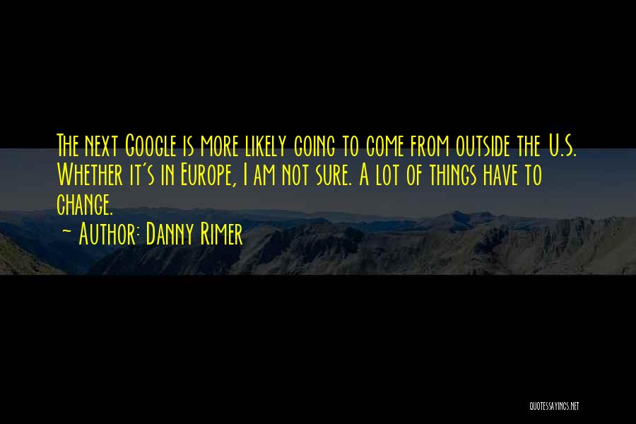 U Of A Quotes By Danny Rimer