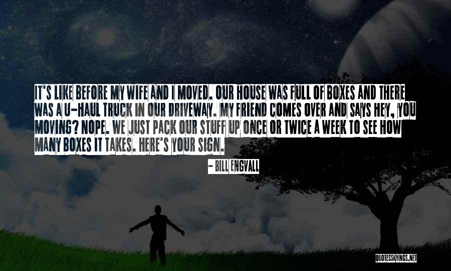 U Pack Quotes By Bill Engvall U Pack Quotes By Bill Engvall