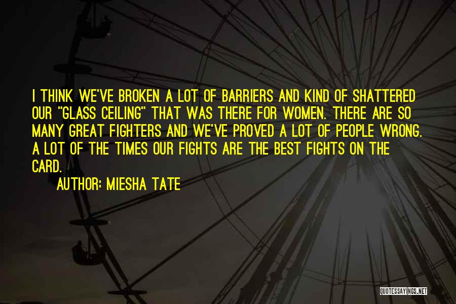 U Proved Me Wrong Quotes By Miesha Tate