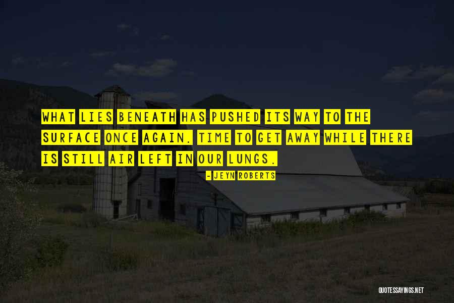 U Pushed Me Away Quotes By Jeyn Roberts U Pushed Me Away Quotes By Jeyn Roberts