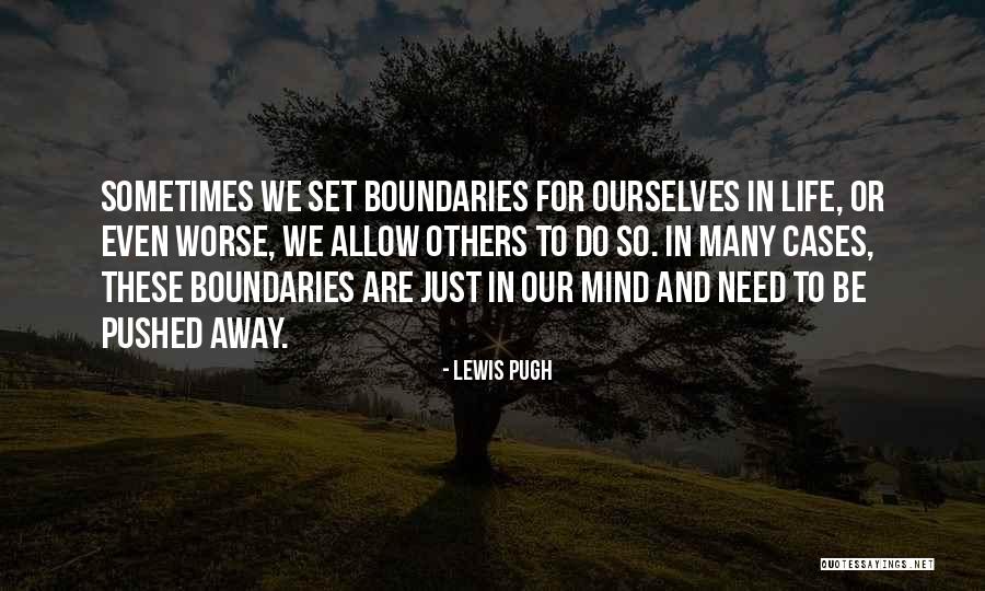 U Pushed Me Away Quotes By Lewis Pugh U Pushed Me Away Quotes By Lewis Pugh