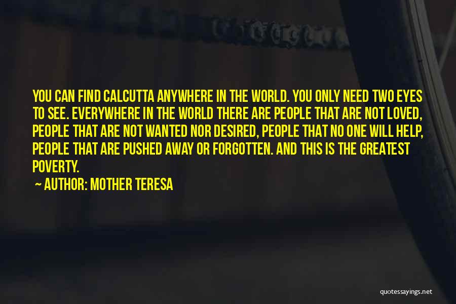 U Pushed Me Away Quotes By Mother Teresa