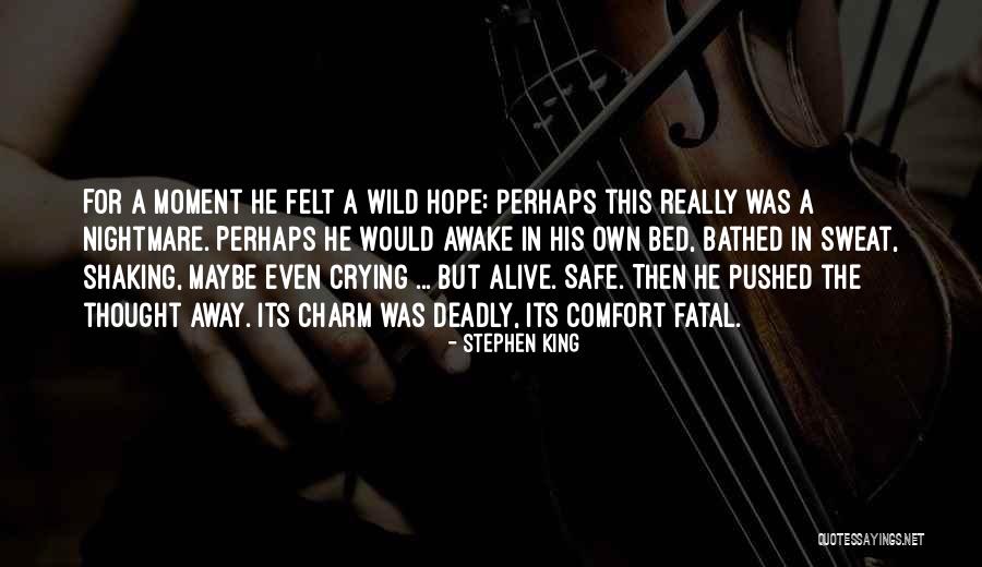U Pushed Me Away Quotes By Stephen King U Pushed Me Away Quotes By Stephen King