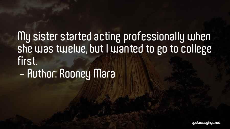 U R D Best Sister Quotes By Rooney Mara