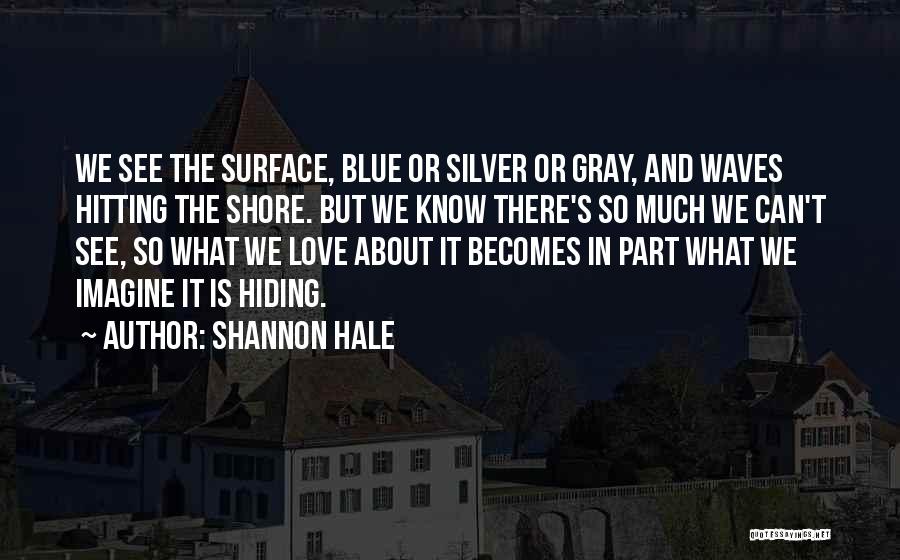 U R D Only One Quotes By Shannon Hale