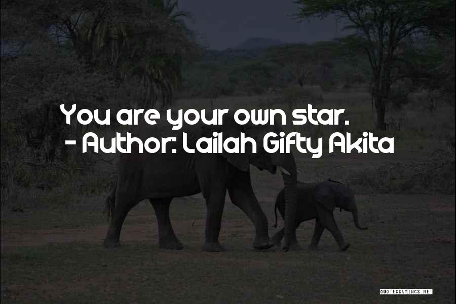 U R My Shining Star Quotes By Lailah Gifty Akita